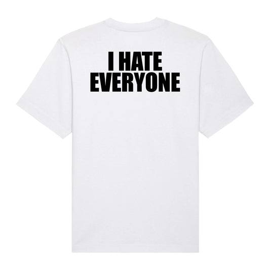 "I HATE EVERYONE"