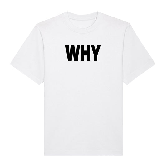 "WHY"