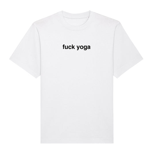 "fuck yoga"