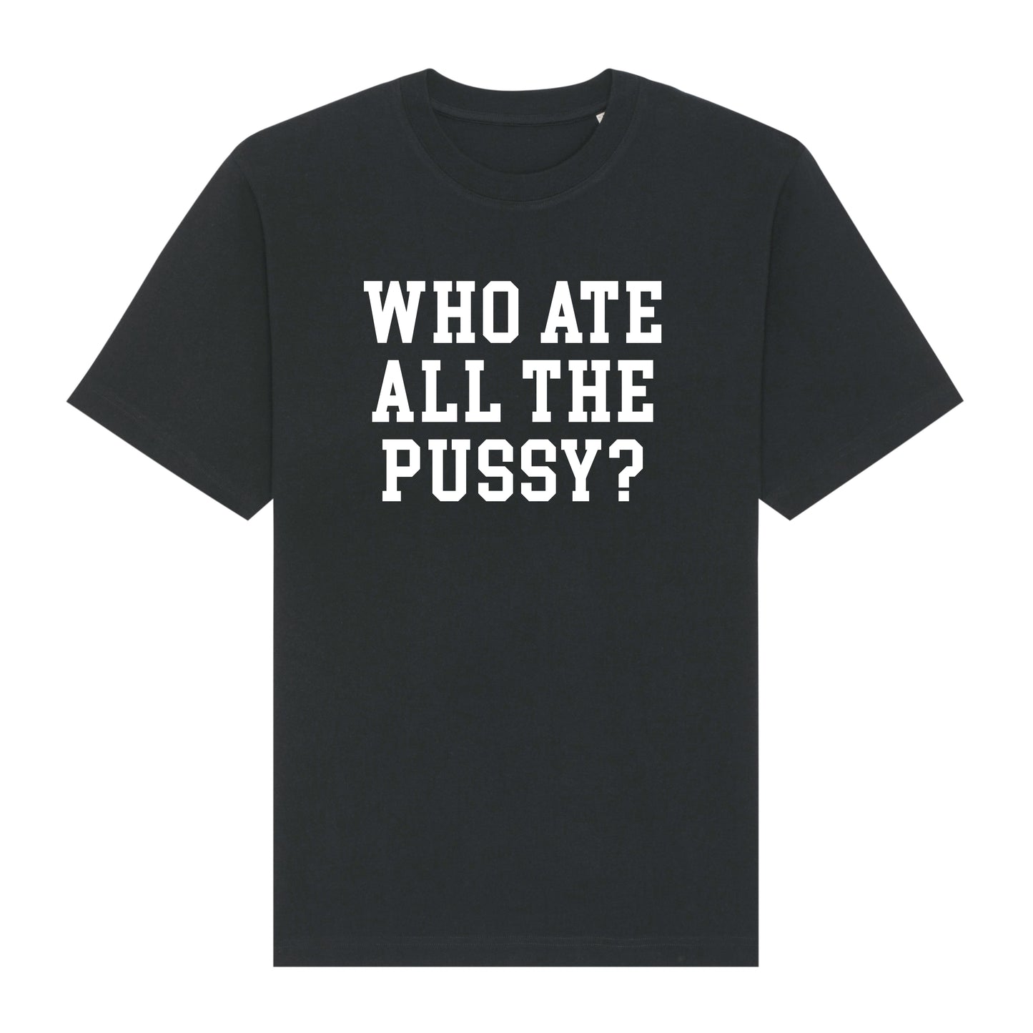"who ate all the pussy"
